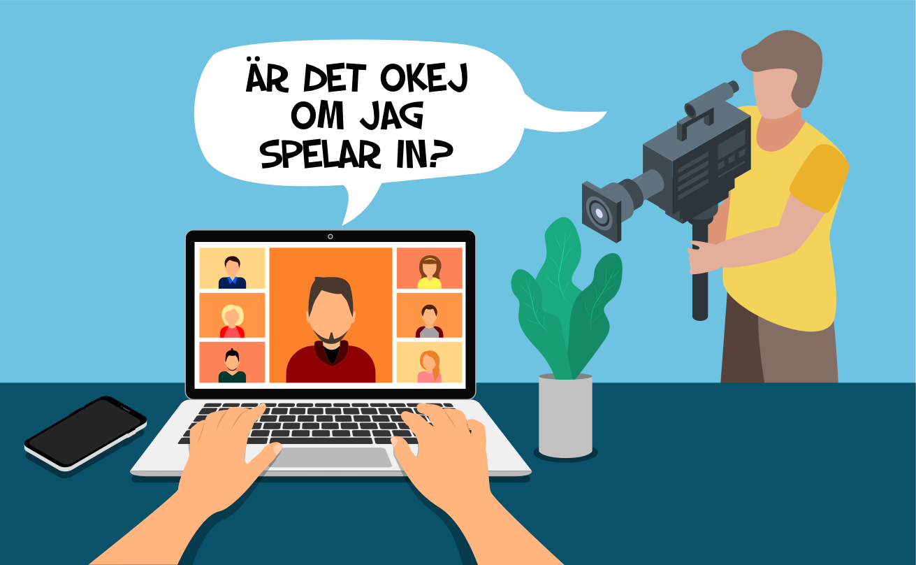 Illustration: person framför dator där denna fråga ställs i online-möte och av fysisk kameraman i rummet: Är det okej om jag 