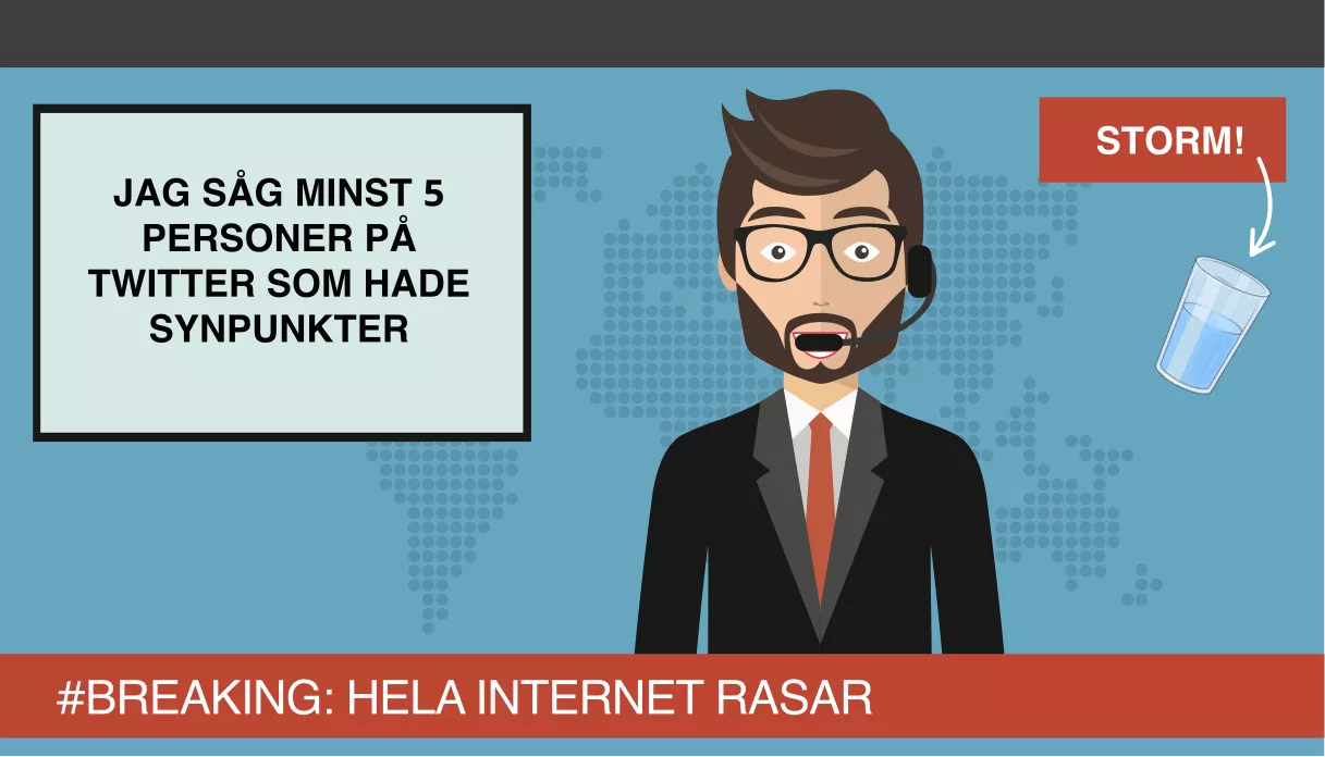 Journalist med meddelandet Jag såg minst5 personer på Twitter som hade synpunkter. Pil från ordet storm till ett vattenglas.