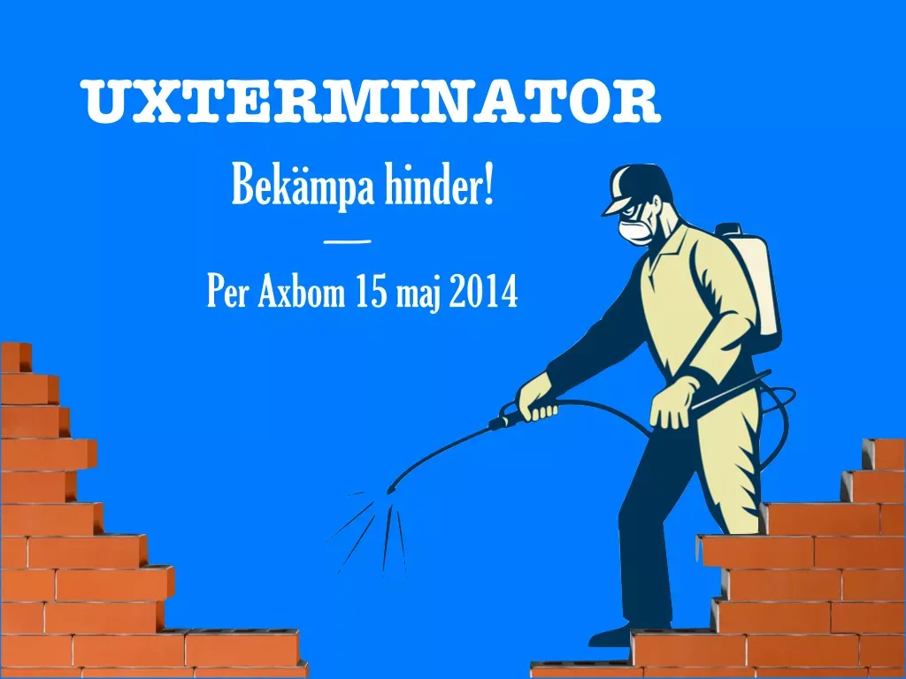 Uxterminator - Bekämpa hinder!