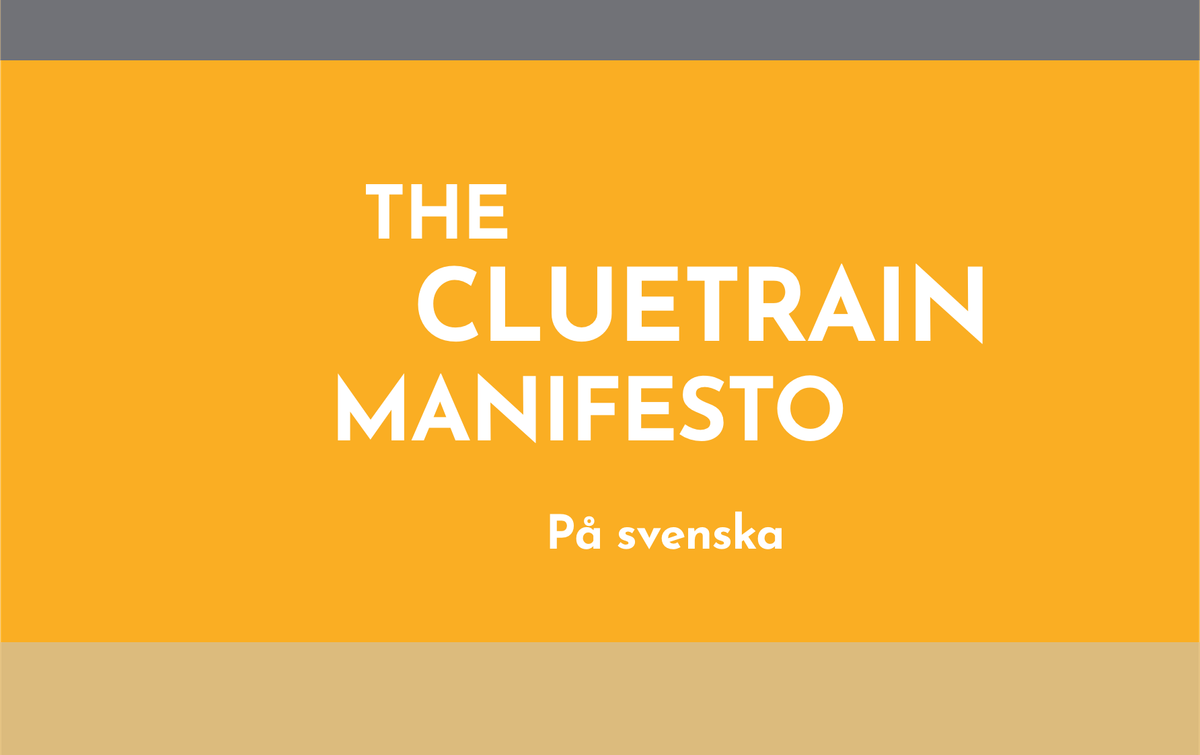 Cluetrain Manifesto på svenska (in Swedish)