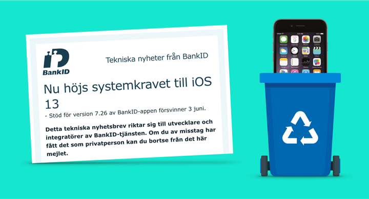 Skärmdump från mejl om att BankID avslutar stöd för iOS13, samt illustration av en iPhone i en soptunna för återvinning.